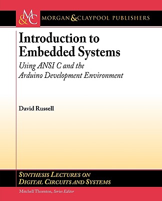 Introduction to Embedded Systems: Using ANSI C and the Arduino Development Environment - Russell, David