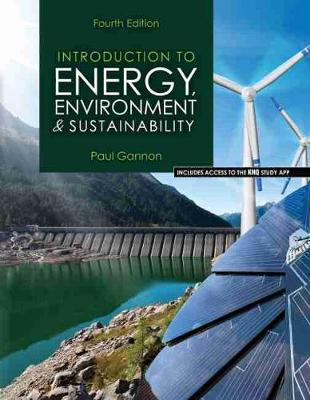 Introduction to Energy, Environment, and Sustainability - Gannon, Paul