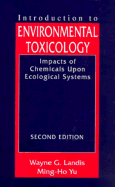 Introduction to Environmental Toxicology: Molecular Substructures to Ecological Landscapes, Second Edition