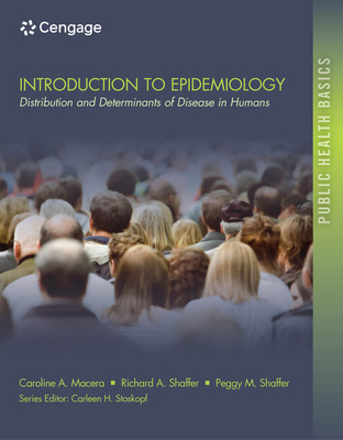 Introduction to Epidemiology: Distribution and Determinants of Disease - Macera, Caroline, and Shaffer, Richard, and Shaffer, Peggy