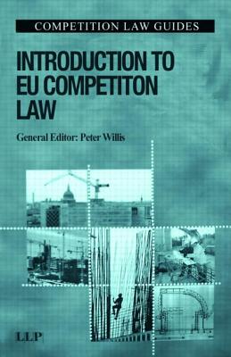 Introduction to EU Competition Law - Willis, Peter
