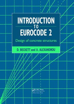 Introduction to Eurocode 2: Design of concrete structures - Alexandrou, A., and Nfa, D Beckett