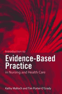 Introduction to Evidence-Based Practice in Nursing and Health Care - Malloch, Kathy, PhD, MBA, RN, Faan