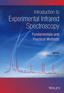 Introduction to Experimental Infrared Spectroscopy: Fundamentals and Practical Methods