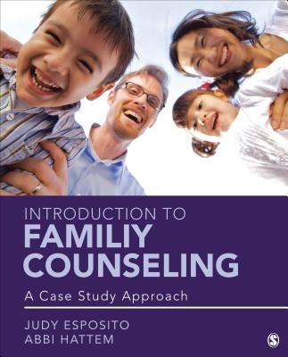 Introduction to Family Counseling: A Case Study Approach - Esposito, Judy F, and Hattem, Abbi K