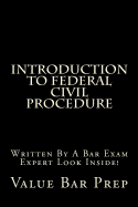 Introduction To Federal Civil Procedure: Written By A Bar Exam Expert Look Inside!
