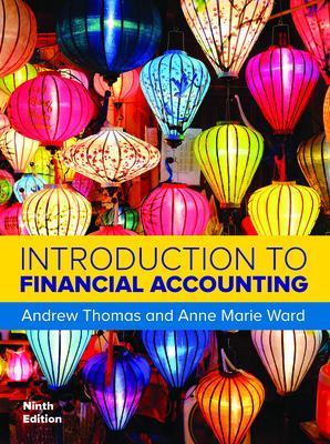 Introduction to Financial Accounting, 9e - Thomas, Andrew, and Ward, Anne Marie