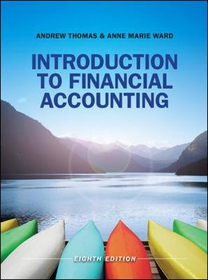 Introduction to Financial Accounting - Thomas, Andrew, and Ward, Anne Marie
