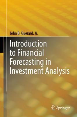 Introduction to Financial Forecasting in Investment Analysis - Guerard Jr, John B