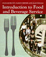 Introduction to Food and Beverage Service - Brown, Theodore E, and Brown, Graham