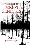 Introduction to Forest Genetics - Wright, Jonathan, M.D.