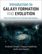 Introduction to Galaxy Formation and Evolution: From Primordial Gas to Present-Day Galaxies