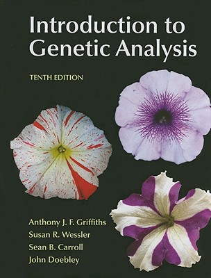 Introduction to Genetic Analysis - Griffiths, Anthony J F, and Wessler, Susan R, and Carroll, Sean B, Dr.