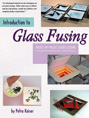 Introduction to Glass Fusing - Kaiser, Petra