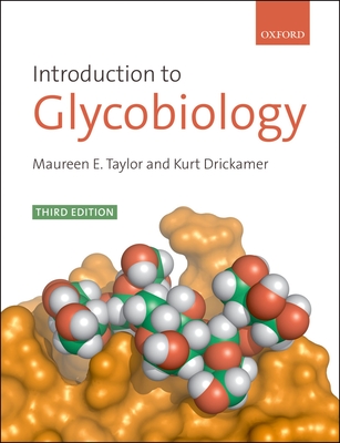 Introduction to Glycobiology - Taylor, Maureen E., and Drickamer, Kurt