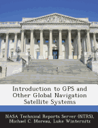 Introduction to GPS and Other Global Navigation Satellite Systems