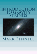 Introduction to Gravity Strings: The Simpler and More Accurate Understanding of Gravity