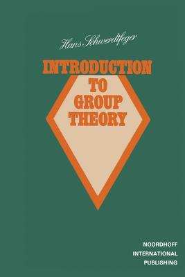 Introduction to Group Theory - Schwerdtfeger, Hans (Editor)