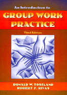 Introduction to Group Work Practice - Toseland, Ronald W, and Rivas, Robert F