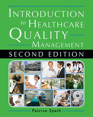 Introduction to Healthcare Quality Management, Second Edition - Spath, Patrice