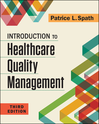 Introduction to Healthcare Quality Management, Third Edition - Spath, Patrice