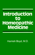 Introduction to Homeopathic Medicine - Boyd, Hamish