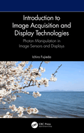 Introduction to Image Acquisition and Display Technologies: Photon Manipulation in Image Sensors and Displays