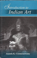 Introduction to Indian Art - Coomaraswamy, Ananda K.