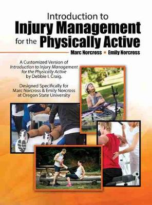 Introduction to Injury Management for the Physically Active - Norcross, Marc F, and Norcross, Emily C, and Craig, Deborah