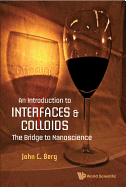 Introduction to Interfaces and Colloids, An: The Bridge to Nanoscience