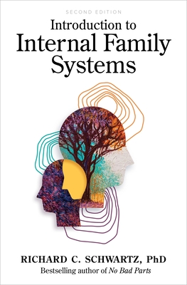 Introduction to Internal Family Systems - Schwartz, Richard