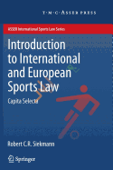 Introduction to International and European Sports Law: Capita Selecta