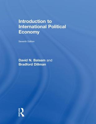Introduction to International Political Economy - Balaam, David N, and Dillman, Bradford