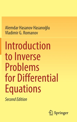 Introduction to Inverse Problems for Differential Equations - Hasanov Hasano lu, Alemdar, and Romanov, Vladimir G