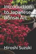 Introduction to Japanese Bonsai Art