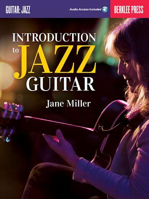 Introduction to Jazz Guitar (Book/Online Audio) - Miller, Jane