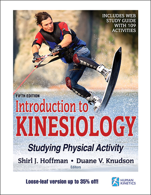 Introduction to Kinesiology: Studying Physical Activity - Hoffman, Shirl J (Editor), and Knudson, Duane V (Editor)