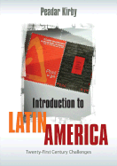 Introduction to Latin America: Twenty-First Century Challenges