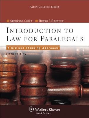 Introduction to Law for Paralegals - Currier, Katherine A, and Eimermann, Thomas E
