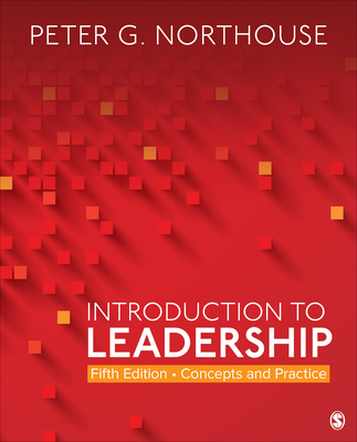 Introduction to Leadership: Concepts and Practice - Northouse, Peter G
