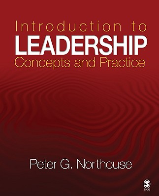 Introduction to Leadership: Concepts and Practice - Northouse, Peter G