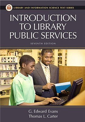 Introduction to Library Public Services - Carter, Thomas L, and Evans, G Edward