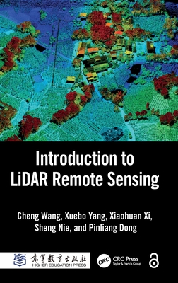 Introduction to Lidar Remote Sensing - Wang, Cheng, and Yang, Xuebo, and XI, Xiaohuan