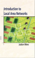 Introduction to Local Area Networks - Miers, Judson