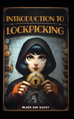 Introduction to Lockpicking - Kathy, Black Hat