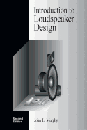 Introduction to Loudspeaker Design: Second Edition