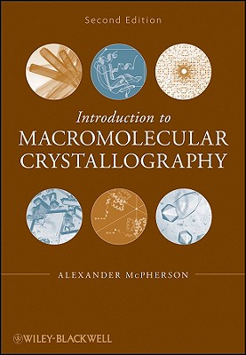 Introduction to Macromolecular Crystallography - McPherson, Alexander