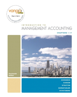 Introduction to Management Accounting: Chapters 1-17 - Horngren, Charles T, and Sundem, Gary L, and Stratton, William O