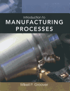 Introduction to Manufacturing Processes