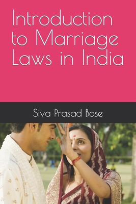 Introduction to Marriage Laws in India - Bose, Siva Prasad